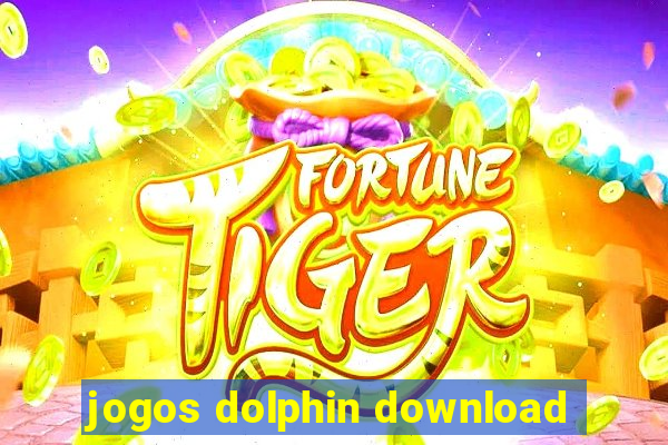 jogos dolphin download