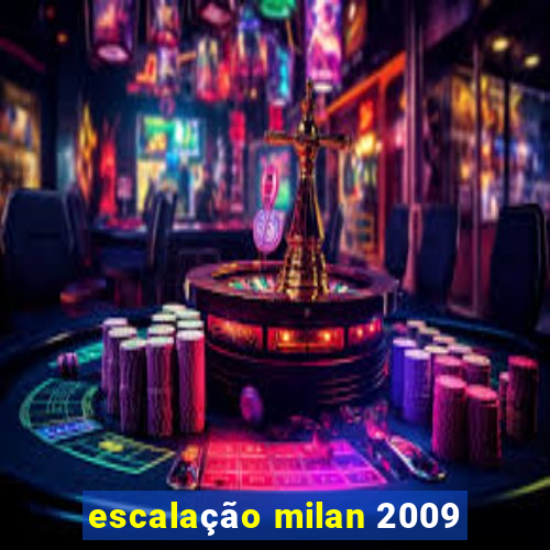 escalação milan 2009