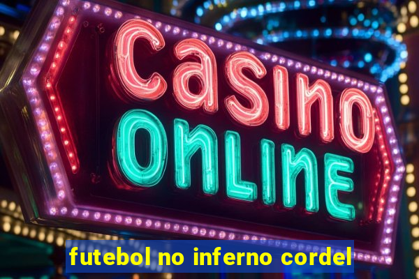 futebol no inferno cordel