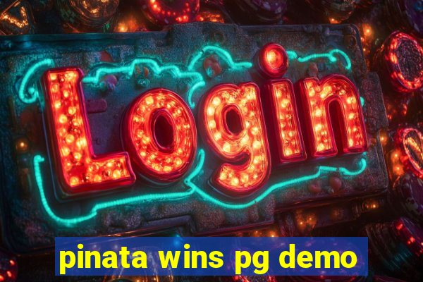 pinata wins pg demo