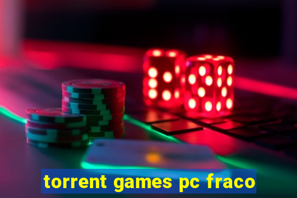 torrent games pc fraco