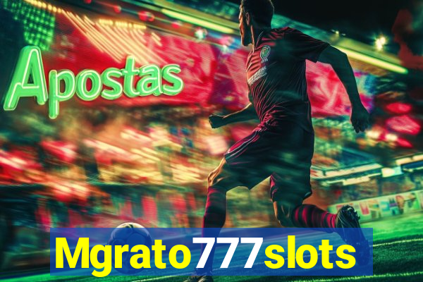 Mgrato777slots