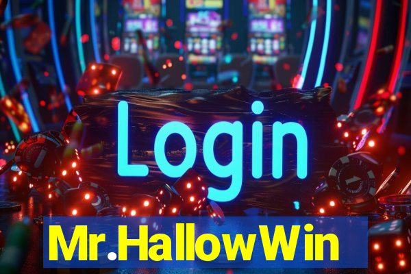 Mr.HallowWin