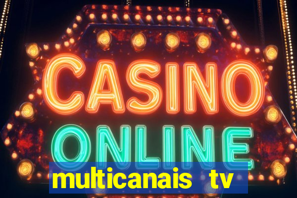 multicanais tv online ao vivo