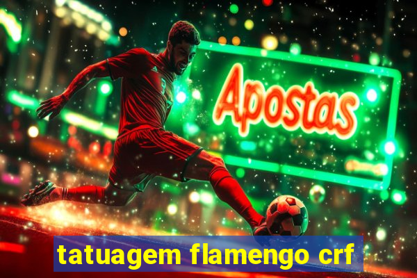 tatuagem flamengo crf