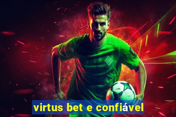 virtus bet e confiável