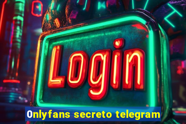 0nlyfans secreto telegram