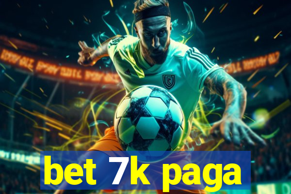 bet 7k paga