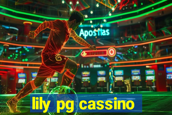 lily pg cassino