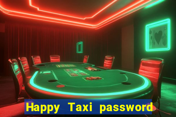 Happy Taxi password road 96 road 96 happy taxi security