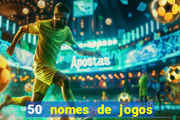 50 nomes de jogos com bola