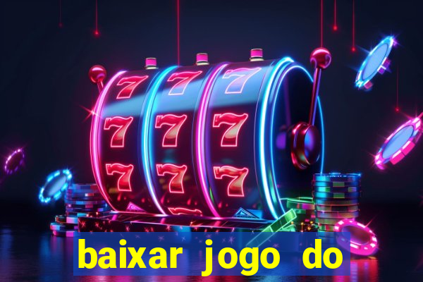 baixar jogo do tigrinho demo