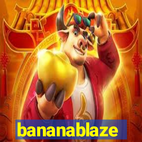 bananablaze