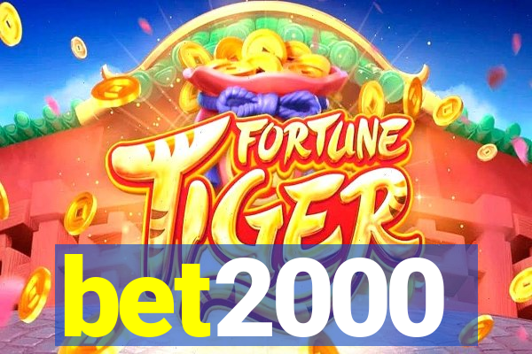 bet2000