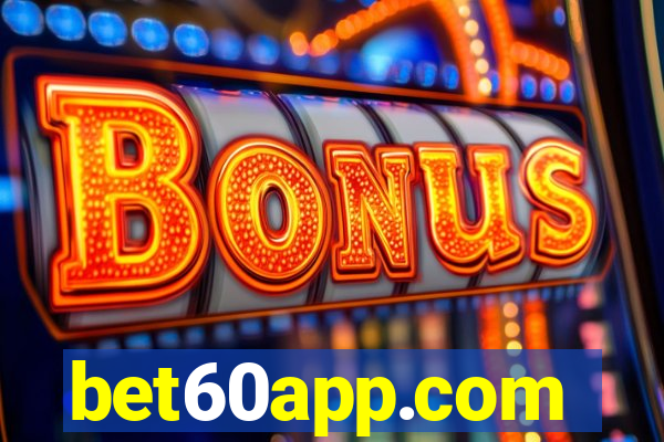 bet60app.com