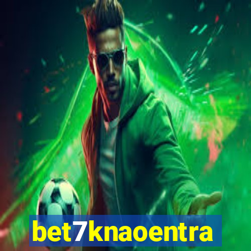 bet7knaoentra