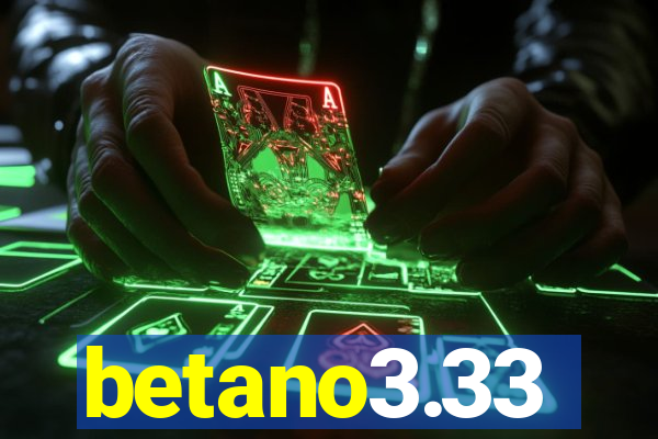 betano3.33