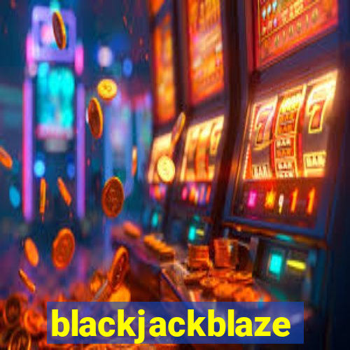 blackjackblaze