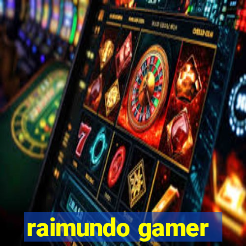 raimundo gamer