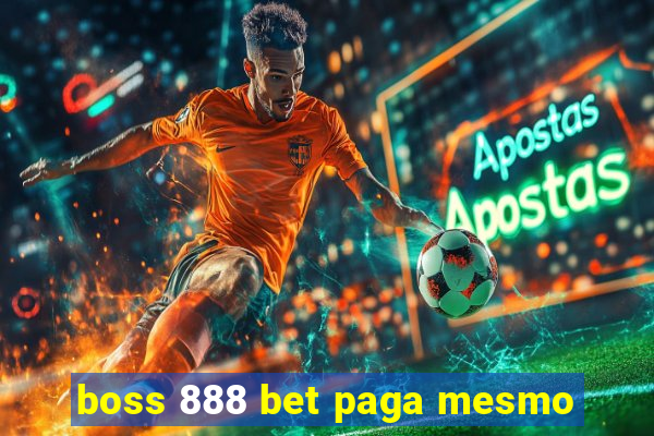 boss 888 bet paga mesmo