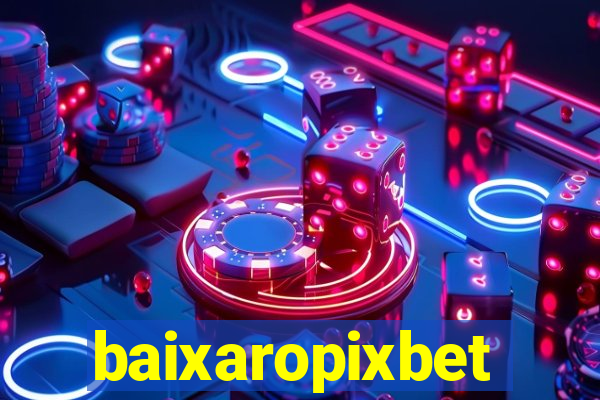 baixaropixbet