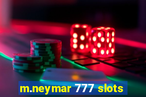 m.neymar 777 slots