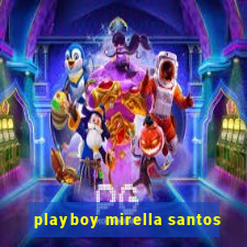 playboy mirella santos