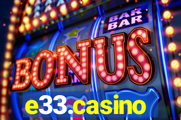 e33.casino