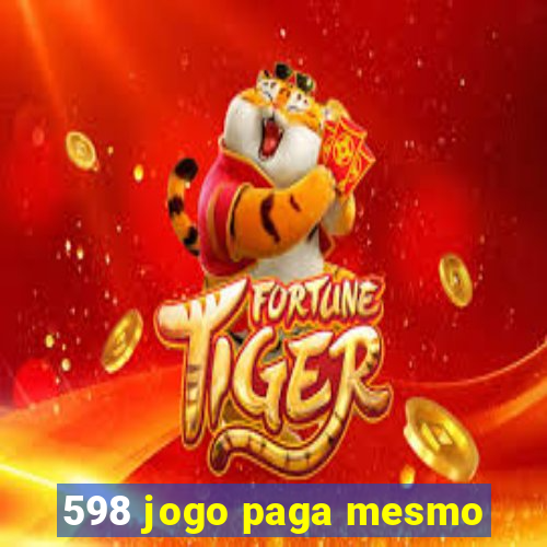 598 jogo paga mesmo