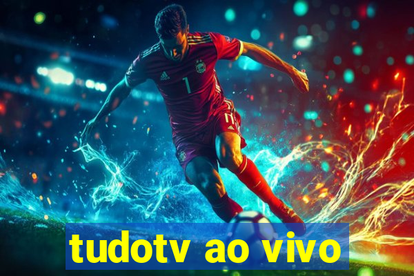 tudotv ao vivo