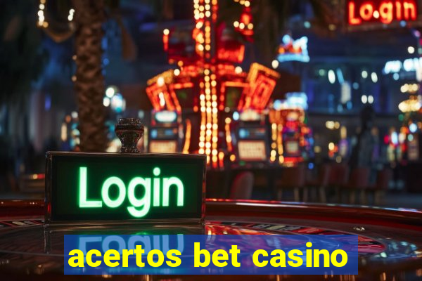 acertos bet casino