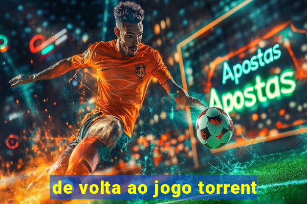 de volta ao jogo torrent