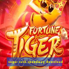 sugar rush speedway download