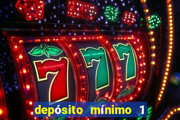 depósito mínimo 1 real fortune tiger