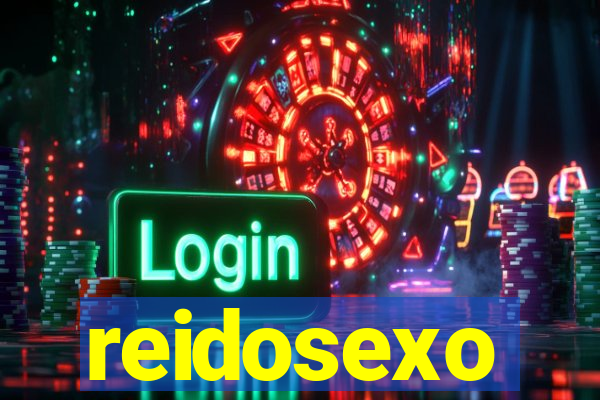 reidosexo