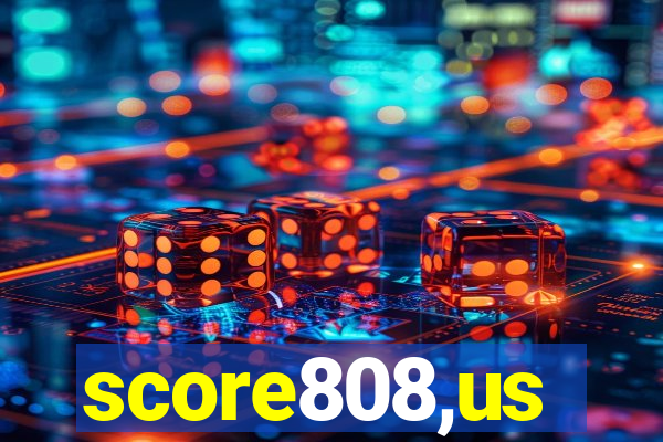 score808,us