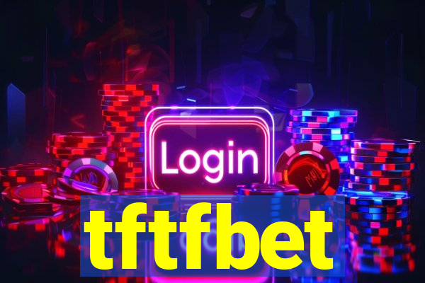 tftfbet