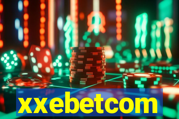 xxebetcom